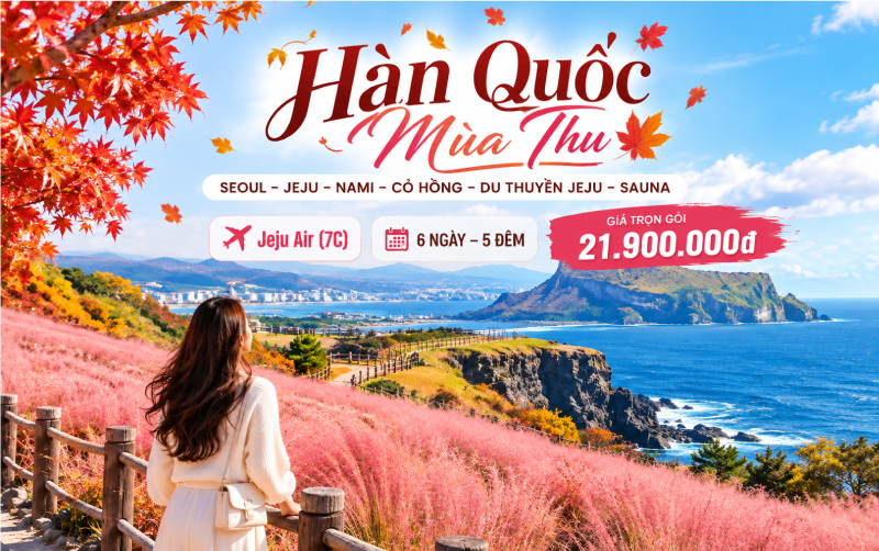 TOUR 6N5Đ: SEOUL - JEJU - NAMI - CỎ HỒNG - DU THUYỀN JEJU